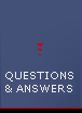 QUESTIONS & ANSWERS